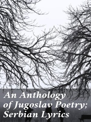 cover image of An Anthology of Jugoslav Poetry; Serbian Lyrics